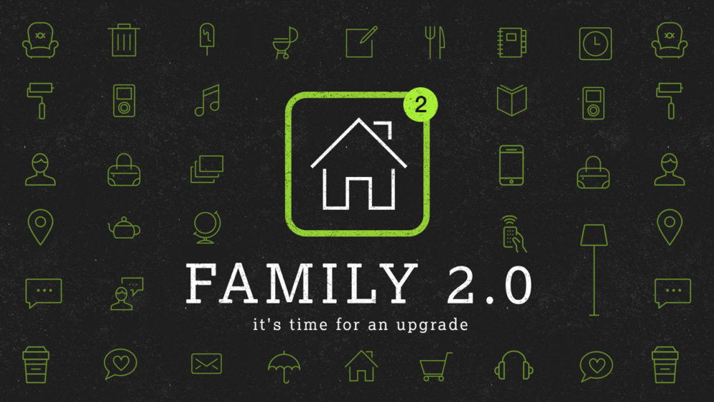 Family 2.0 - It\'s Time for an Upgrade