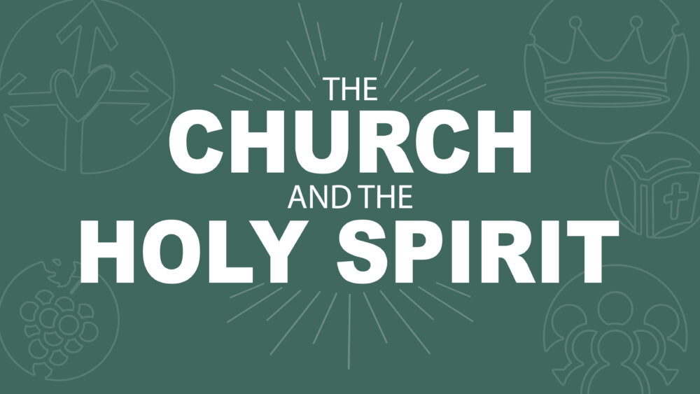 The Church and the Holy Spirit