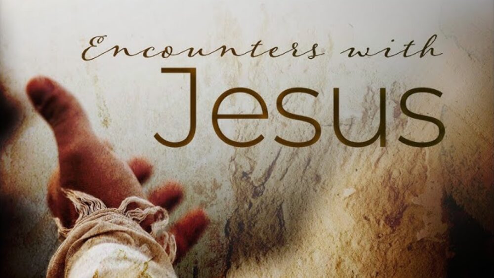 Encounters with Jesus